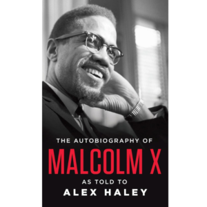 1_bf47f293-fb3c-46dc-9017-594661ac72ca.png The Autobiography of Malcolm X: As Told to Alex Haley