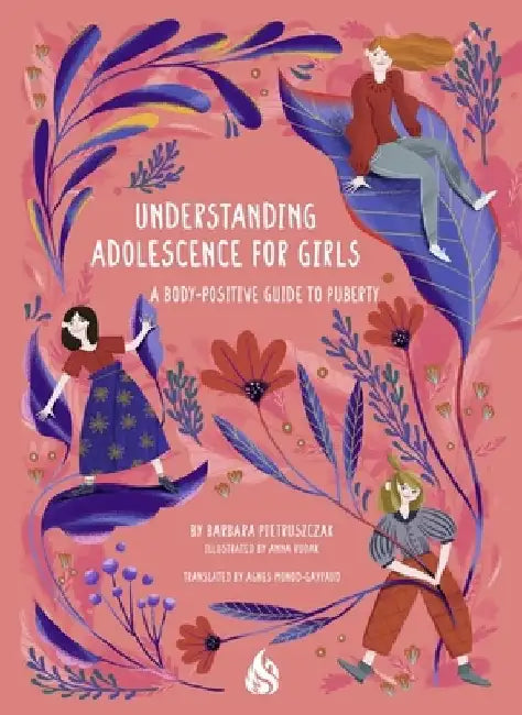 Adolescence for Girls: Body-Positive Puberty Guide