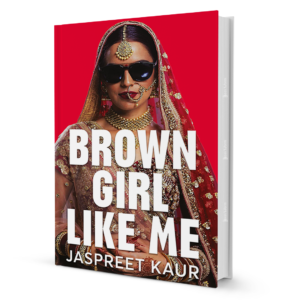 BrownGirlLikeMeByJaspreetKaur.png Brown Girl Like Me