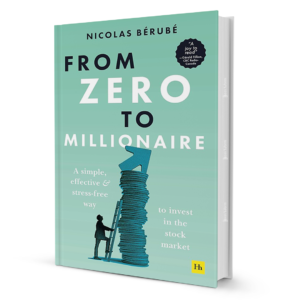 FromZerotoMillionaireAsimple_effectiveandstress-freewaytoinvestinthestockmarket.png From Zero to Millionaire A simple, effective and stress-free way to invest in the stock market