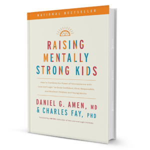 RaisingMentallyStrongKidsByDanielGAmenAndCharlesFay.png Raising Mentally Strong Kids: Neuroscience Meets Love & Logic