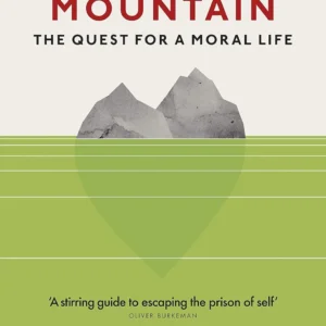 The Second Mountain: The Quest for a Moral Life