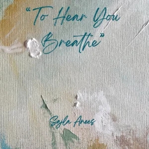 To Hear You Breathe