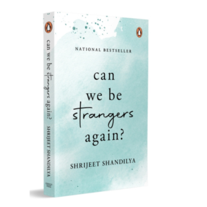 Can We Be Strangers Again?