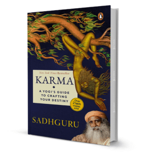 Karma - A Yogis Guide To Crafting Your Destiny
