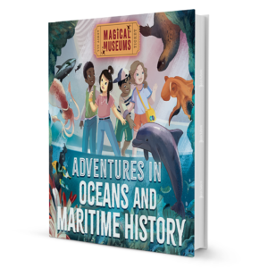 Magical Museums - Adventures In Oceans And Maritime History