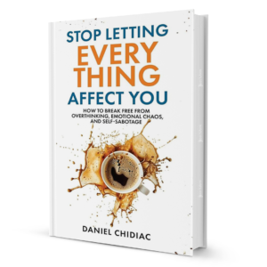 stop-letting-everything-affect-you-by-daniel-chidiac-booxworm-14965.png Stop Letting Everything Affect You