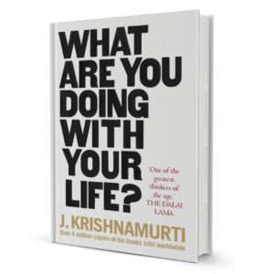 what-are-you-doing-with-your-life-by-jiddu-krishnamurti-booxworm-65523.png What Are You Doing With Your Life?