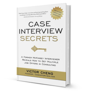 Case Interview Secrets by Victor Cheng