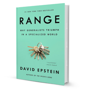 RangeWhyGeneralistsTriumphinaSpecializedWorld.png Range: Why Generalists Triumph in a Specialized World by David Epstein