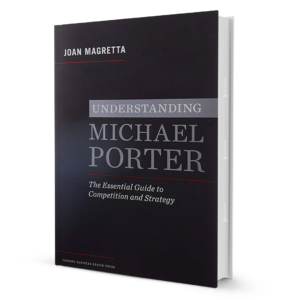 Understanding Michael Porter by Joan Magretta