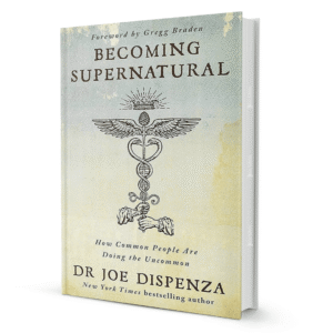 Becoming Supernatural By Dr.Joe Dispenza