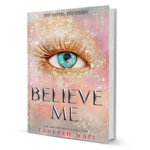 Believe Me by Tahereh Mafi