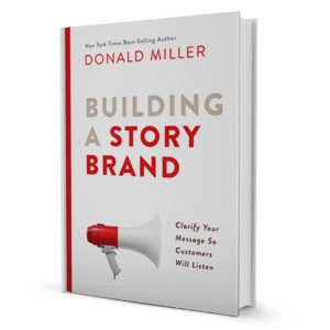 Building A Story Brand by Donald Miller