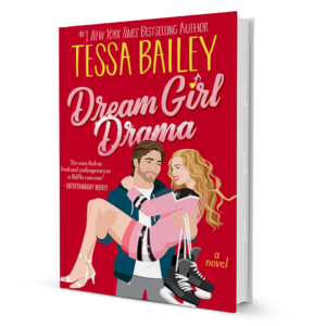 Dream Girl Drama by Tessa Bailey