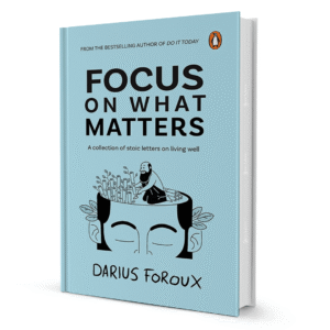 Focus On What Matters By Darius Foroux
