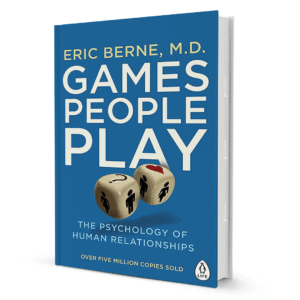 Games People Play by Eric Berne