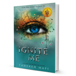 Ignite Me by Tahereh Mafi