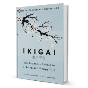 Ikigai: The Japanese Secret to a Long and Happy Life By Francesc Miralles