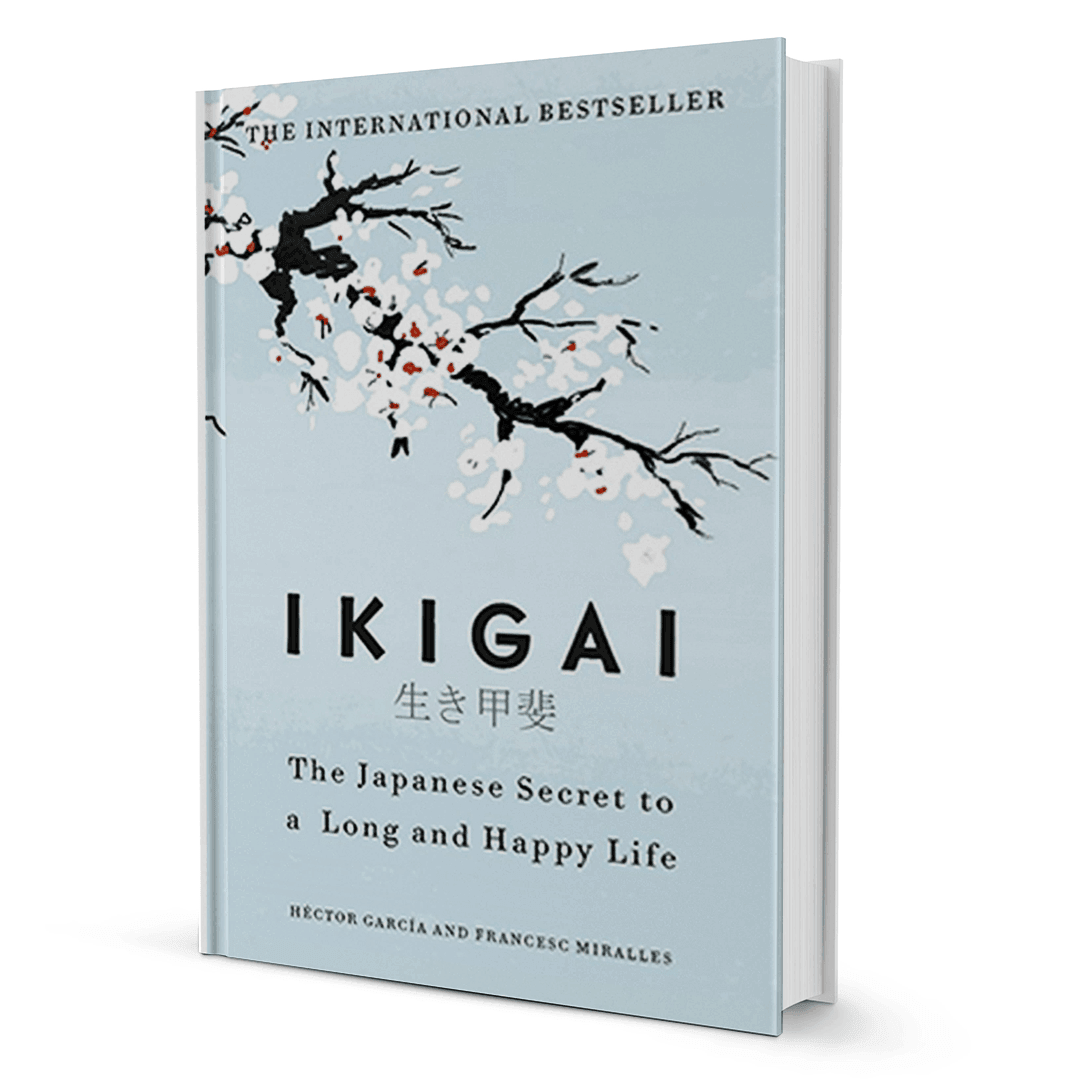Ikigai: The Japanese Secret to a Long and Happy Life By Francesc Miralles