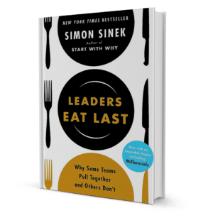 Leaders Eat Last By Simon Sinek