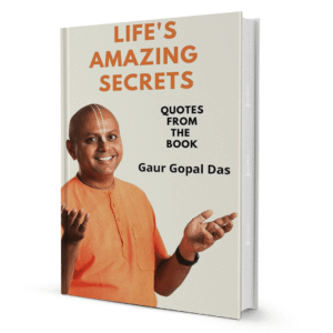 Life's Amazing Secrets Gaur Gopal Das