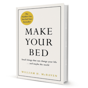 Make Your Bed By William H. McRaven