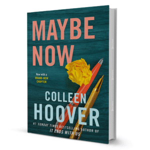 Maybe Now By Colleen Hoover