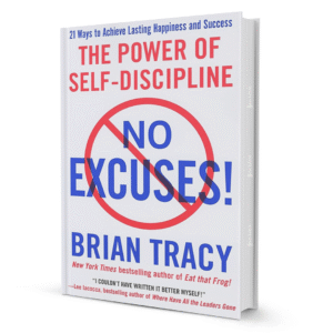 No Excuses The Power Of Self-Discipline By Brian Tracy