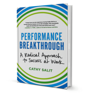 Performance Breakthrough By Cathy Rose Salit