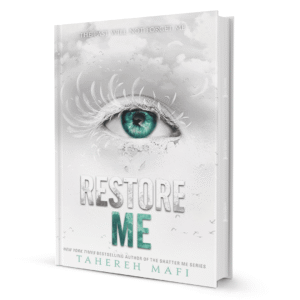 Restore Me by Tahereh Mafi