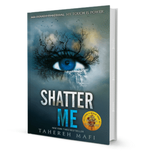 Shatter Me by Tahereh Mafi