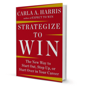 Strategize To Win By Carla A. Harris