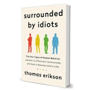 Surrounded By Idiots By Thomas Erikson
