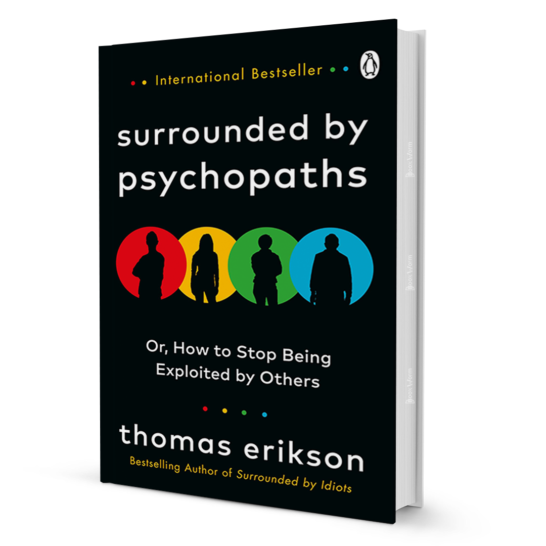 Surrounded by Psychopaths By Thomas Erikson