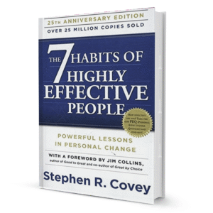 The 7 Habits of Highly Effective People By Stephen R. Covey