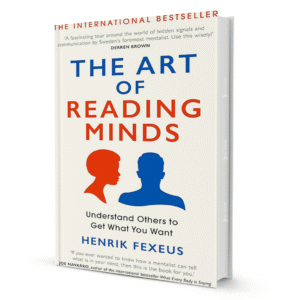 The Art of Reading Minds by Henrik Fexeus