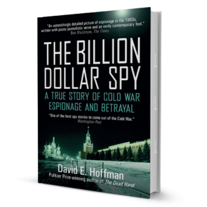 The Billion Dollar Spy By David E. Hoffman