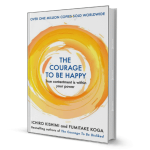 the-courage-to-be-happy-by-ichiro-kishimi-booxworm-83825.png The Courage To Be Happy By Ichiro Kishimi