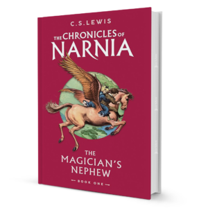 The Magician’s Nephew The Chronicles of Narnia by C S Lewis
