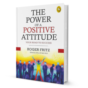 the-power-of-a-positive-attitude-by-roger-frits-booxworm-68543.png The Power of A Positive Attitude by Roger Frits