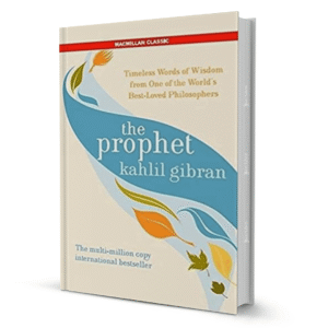 The Prophet By Kahlil Gibran