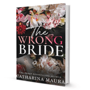 The Wrong Bride by Catharina Maura