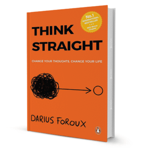 Think Straight By Darius Foroux
