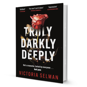 Truly, Darkly, Deeply By Victoria Selman